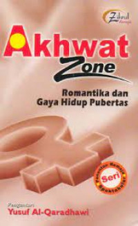 Akhwat Zone Romantika dan Gaya Hidup Pubertas