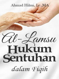 Al-Lamsu : Hukum Sentuhan Dalam Fiqih