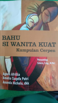 Kumpulan Cerpen : Bahu Si Wanita Kuat