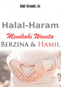 Halal-haram Menikahi Wanita Berzina dan Hamil