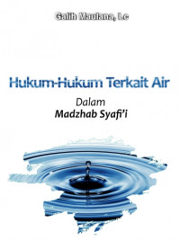 Hukum-hukum Terkait Air Dalam Madzab Syafi’i