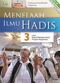 Menelaah Ilmu Hadis 3 untuk kelas XII Madrasah Program Keagamaan