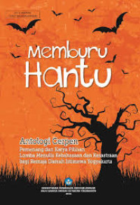 EBook Memburu Hantu :  Antologi Cerpen Pemenang dan Karya Pilihan  Lomba Menulis Kebahasaan dan Kesasteraan Bagi Remaja DIY