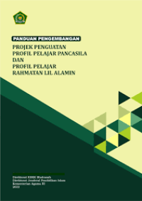 EBook Panduan Pengembangan Projek Penguatan Profil Pelajar Pancasila dan Profil Pelajar Rahmatan lil Alamin