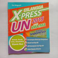 Erlangga X-Press UN SMA/MA 2015 Bahasa Indonesia Program IPA/IPS