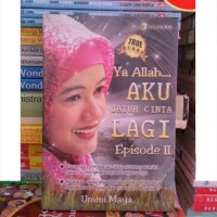 Ya Allah Aku Jatuh Cinta lagi Episode II