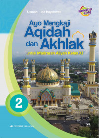 Ayo Mengkaji Aqidah dan Akhlak untuk Madrasah Aliyah Kelas XI