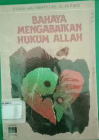 Bahaya Mengabaikan Hukum Allah