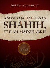 Image of Andai Saja Haditsnya Sahih, Itulah Madzhabku