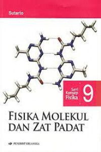 Seri Konsep Fisika : Fisika Molekul dan Padat