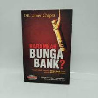 Image of Haramkah Bunga Bank? : Alasan dibalik Haramnya Bunga Bank dalam Tinjauan Fikih dan Ekonomi