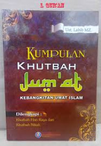 KUMPULAN KHUTBAH JUM'AT : KEBANGKITAN UMAT ISLAM