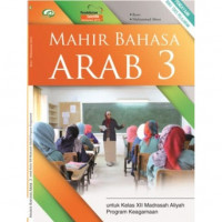 Image of Mahir Bahasa Arab 3 Untuk Kelas XII Madrasah Aliyah Program Keagamaan Pendekatan Saintifik Kurikulum 2013