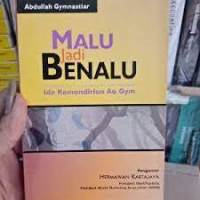 Malu Jadi Benalu : Ide Kemandirian Aa Gym