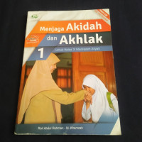 Menjaga Akidah dan Akhlak untuk Kelas X Madrasah Aliyah