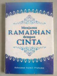 Menjamu Ramadhan dengan Cinta