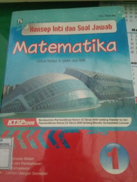 Konsep Inti dan Soal Jawab Matematika Untuk Kelas X SMA dan MA