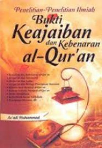 Image of Penelitian - Penelitian Ilmiah Bukti Keajaiban dan Kebenaran Al - Qur'an