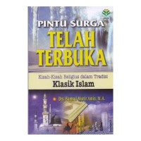 PINTU SURGA TELAH TERBUKA : Kisah-Kisah religius dalam Tradisi Klasik Islam