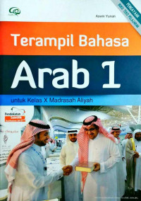 Terampil Bahasa Arab 1 untuk Kelas X Madrasah Aliyah